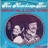 Noordzee Duo - Waarom huil je kleine Tamara + Sole Mio (Vinylsingle)