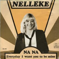 Nelleke - Na  + Everyday I Want You To Be Mine (Vinylsingle)