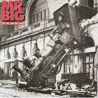Mr. Big - To be with you + Green tinted sixties mind (Vinylsingle)