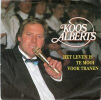 Koos Alberts - Het leven is te mooi voor tranen + Beetje zon (Vinylsingle)
