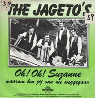 Jageto's - Oh oh Suzanne + Waarom ben jij van me weggegaan (Vinylsingle)