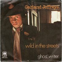 Garland Jeffreys - Wild in the streets + Ghost Writer (Vinylsingle)