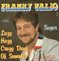 Franky Valjo - Lazy hazy crazy days of summer + Sugar (Vinylsingle)