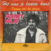 Franky Valjo - Het was je laatste kans + Dromen aan het strand (Vinylsingle)