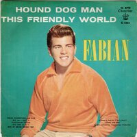 Fabian - Hound dog man + This friendly world (Vinylsingle)