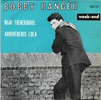 Bobby Ranger - Mijn tieneridool + Arrivederci Lola (Vinylsingle)