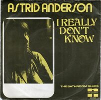 Astrid Anderson - I Really Don't Know + The Bathroom Blues (Vinylsingle)