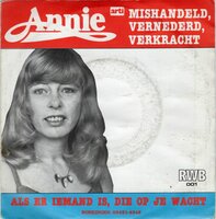 Annie - Mishandeld, vernederd, verkracht + Als er iemand is die op je wacht (Vinylsingle)