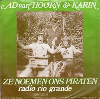 Ad van Hoorn & Karin - Ze noemen ons piraten + Radio Rio Grande (Vinylsingle)
