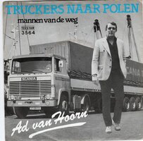 Ad van Hoorn - Truckers naar Polen + Mannen van de weg (Vinylsingle)