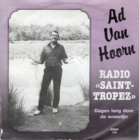 Ad van Hoorn - Radio Saint Tropez + Dagen lang door de woestijn (Vinylsingle)