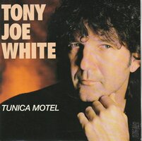 Tony Joe White - Tunica Motel + Steamy windows (Vinylsingle)