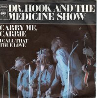 Dr. Hook - Carry me Carrie + I call that true love (Vinylsingle)