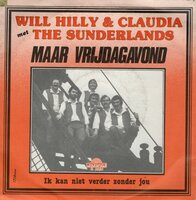 Will Hilly en Claudia - Maar Vrijdagavond + Ik kan niet verder zonder jou (Vinylsingle)