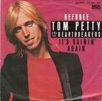 Tom Petty - Refugee + It's rainin' again (Vinylsingle)