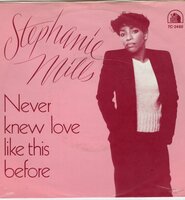 Stephanie Mills - Never knew love like this before + Still mine (Vinylsingle)