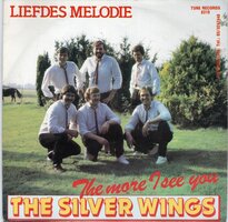 Silver Wings - Liefdes Melodie + The more I see you (Vinylsingle)