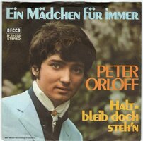 Peter Orloff - Ein madchen fur immer + Halt bleib stehen (Vinylsingle)