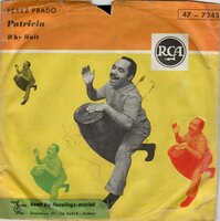 Perez Prado - Patricia + Why wait (Vinylsingle)