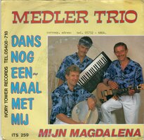 Medler Trio - Dans nog eenmaal met mij + Mijn magdalena (Vinylsingle)