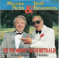 Manke Nelis en Dolf Brouwers - De vis wordt duur betaald + M?n tante Veronica die speelt mondharmonica (Vinylsingle)