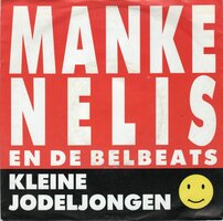 Manke Nelis en de Belbeats - Kleine Jodeljongen (Newbeat versie) + (instr.) (Vinylsingle)
