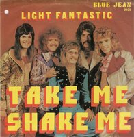 Light Fantastic - Take Me, Shake Me + Don't Let Go (Vinylsingle)