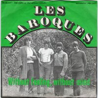 Les Baroques - Without feeling, without mind + Pardone me (Vinylsingle)