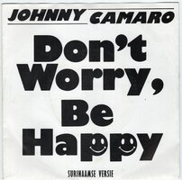 Johnny Camaro - Don't worry, be happy + (instr.) (Vinylsingle)