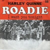 Harley Quinne - Roadie + I want you tonight (Vinylsingle)