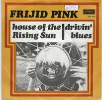 Frijid Pink - House of the rising sun + Drivin' blues (Vinylsingle)