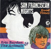 Eric Burdon & Animals - San Franciscan nights + Good times (Vinylsingle)