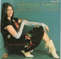 Emmylou Harris - How high the moon + Hot burrito (Vinylsingle)