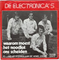Electronica's - Waarom moest het noodlot ons scheiden + Zo lang er sterren aan de hemel staan (Vinylsingle)
