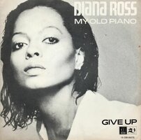 Diana Ross - My old piano + Give up (Vinylsingle)
