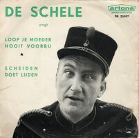 De Schele - Loop je moeder nooit voorbij + Scheiden doet lijden (Vinylsingle)