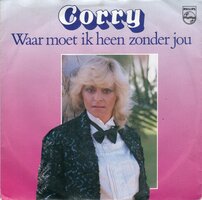 Corry Konings - Waar moet ik heen zonder jou + Verdwijn uit mijn.. (Vinylsingle)