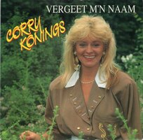 Corry Konings - Vergeet mijn naam + Laat me nooit meer alleen (Vinylsingle)