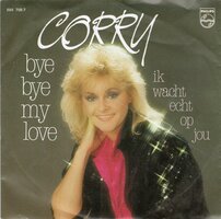 Corry Konings - Bye bye my love + Ik wacht echt op jou (Vinylsingle)