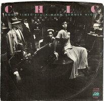 Chic - Good times + Warmer summer night (Vinylsingle)