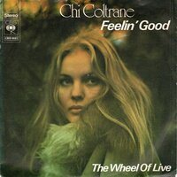 Chi Coltrane - Feeelin' good + The wheel of life (Vinylsingle)