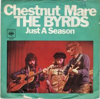 Byrds - Chestnut mare + Just a reason (Vinylsingle)