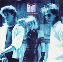 Berlin - Like flames + Hideaway (Vinylsingle)