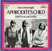 Aphrodite's Child - Such a funny night + Do't try yo catch a river (Vinylsingle)
