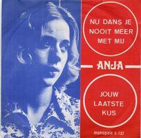 Anja - Nu dans je nooit meer met mij + Je laatste kus (Vinylsingle)