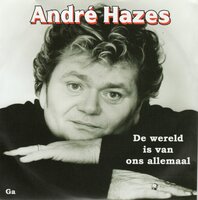 Andre Hazes - De Wereld Is Van Ons Allemaal + Ga (Vinylsingle)