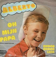 Alberto - Oh Mijn Papa + Choco Choco Latta (Vinylsingle)