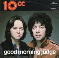 10CC - Good mornig judge + Don't squeeze me like tooth.. (Vinylsingle)