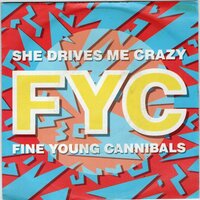 Fine Young Cannibals - She drives me crazy + Pull the sucker of (Vinylsingle)