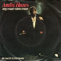 Andre Hazes - Zeg maar niets meer + De nacht is m'n leven (Vinylsingle)